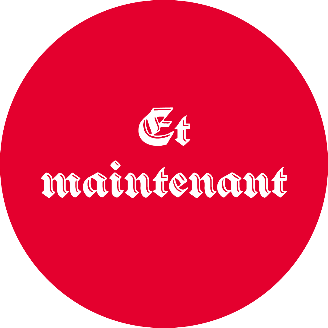 et maintenant